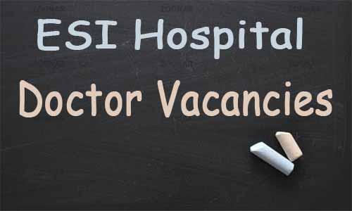 ESI Hospital Delhi Releases 51 Vacancies For SR, Specialist, Super Specialist Posts: APPLY NOW