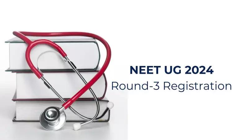 CENTAC Notifies On NEET 2024 Round 3 Registration, Seat Withdrawal, Course Preferences, All Details Here